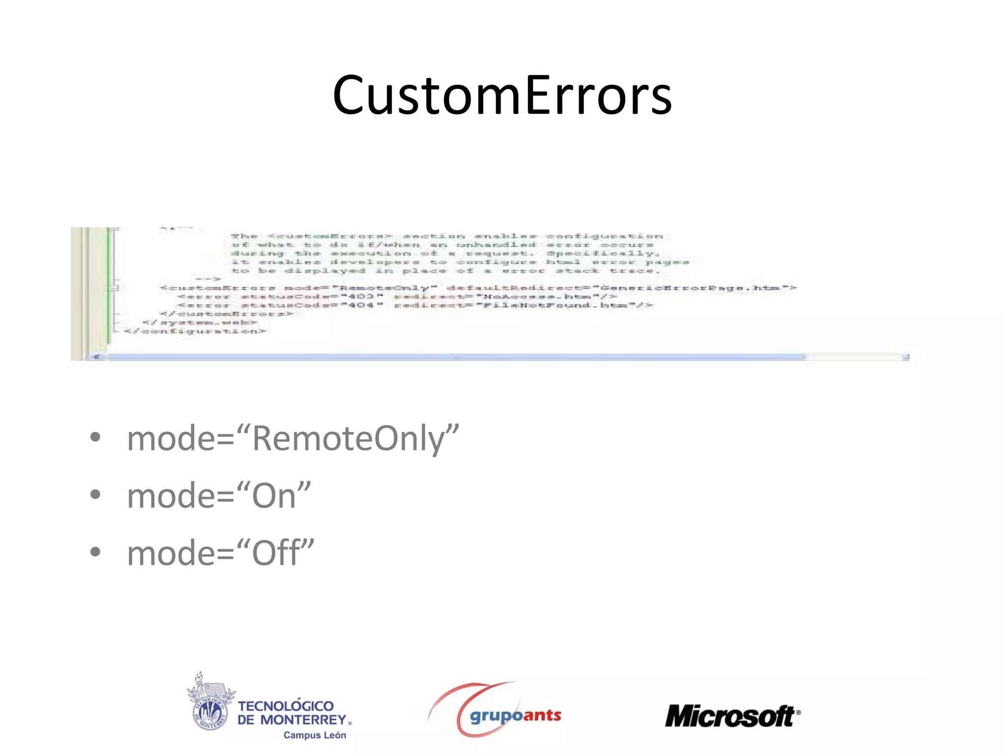 CustomErrors mode=“RemoteOnly” mode=“On” mode=“Off” 