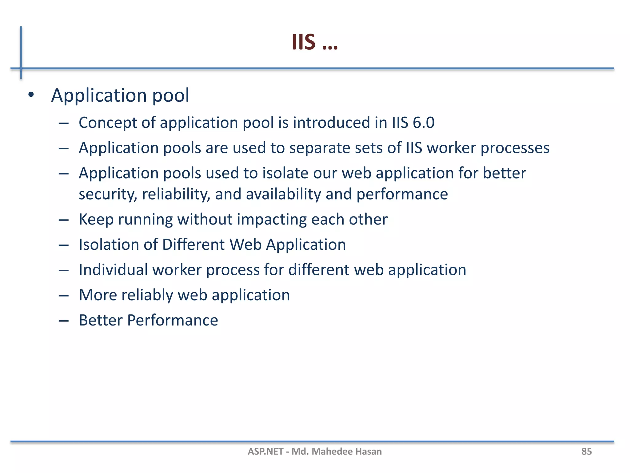 IIS …
MAHEDEE.NET 85
Fig – Processing server page
Processing server page
 