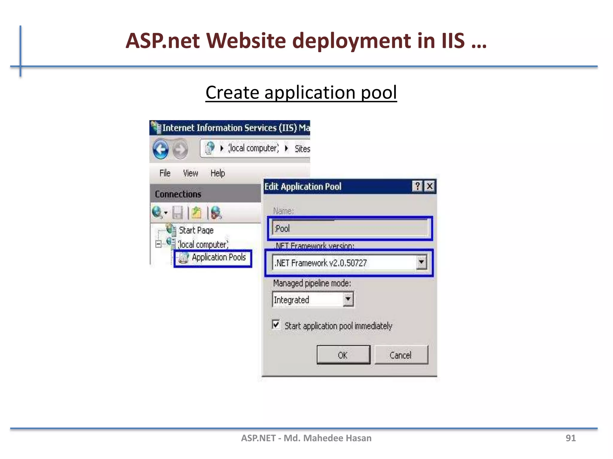 ASP.net Website deployment in IIS
MAHEDEE.NET 91
 