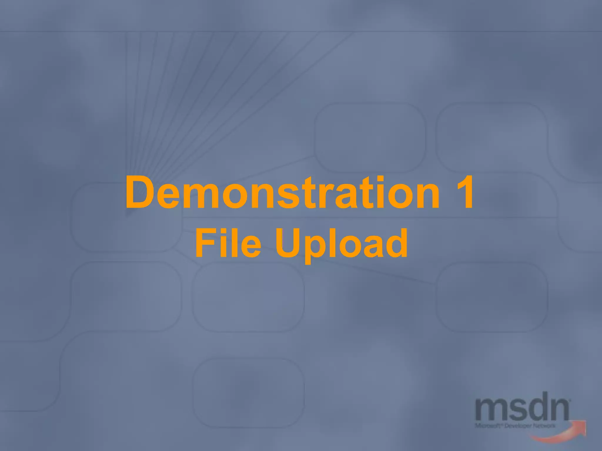 Demonstration 1
File Upload

 