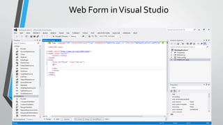 Web Form in Visual Studio 
 