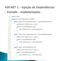  Exemplo - Implementações
 