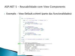  Exemplo – View Default.cshtml (parte das funcionalidades)
 