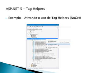  Exemplo – Ativando o uso de Tag Helpers (NuGet)
 