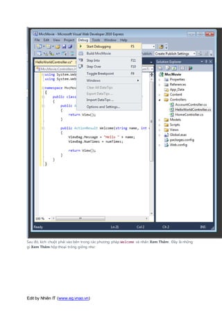 Edit by Nhiên IT (www.eg.vnao.vn)
Sau đó, kích chuột phải vào bên trong các phương pháp Welcome và nhấn Xem Thêm . Đây là những
gì Xem Thêm hộp thoại trông giống như:
 