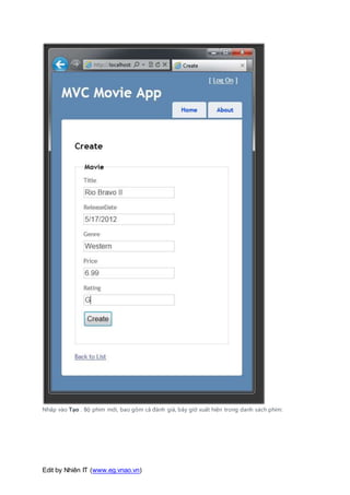 Edit by Nhiên IT (www.eg.vnao.vn)
Nhấp vào Tạo . Bộ phim mới, bao gồm cả đánh giá, bây giờ xuất hiện trong danh sách phim:
 