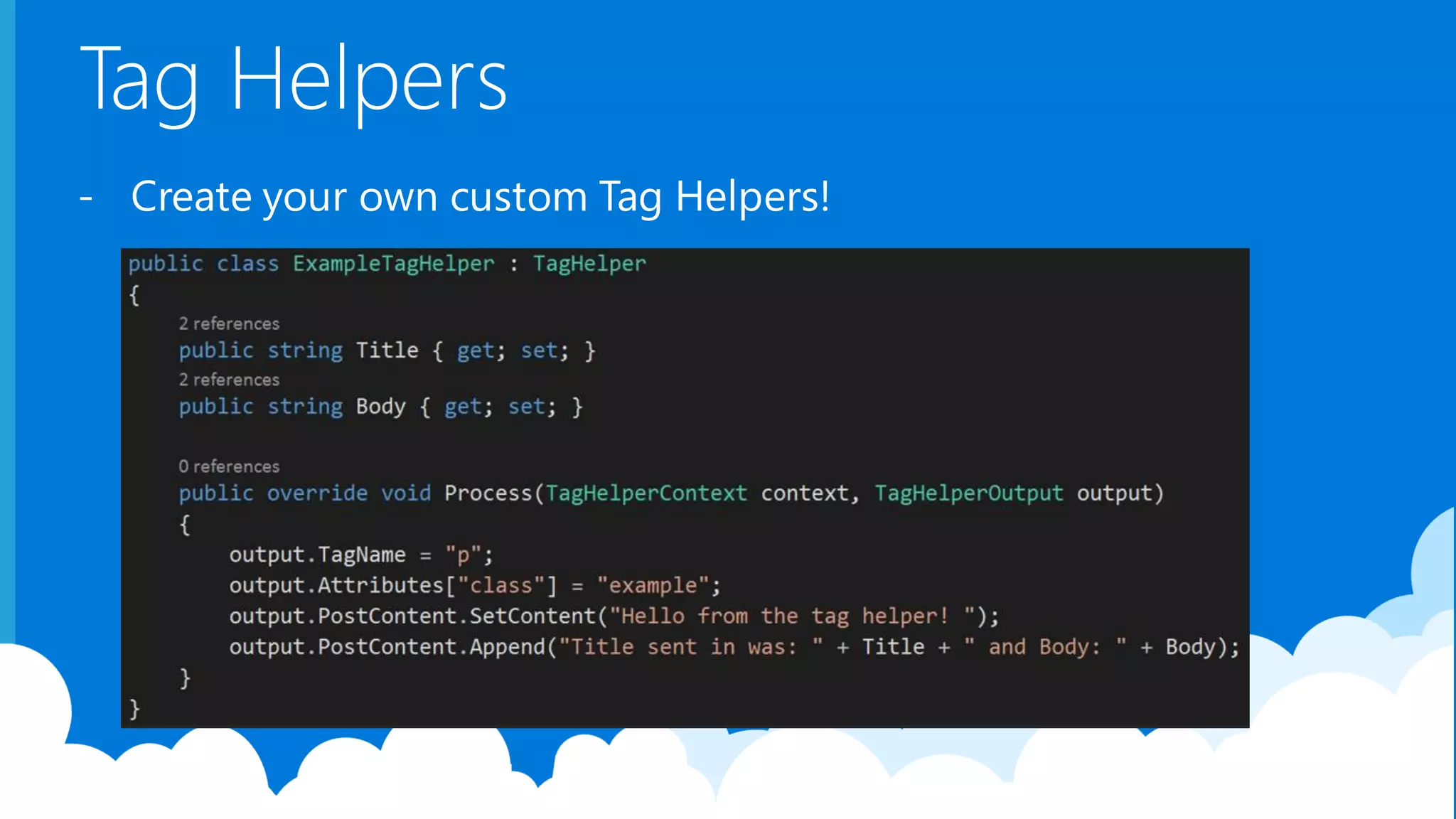 Tag Helpers - Create your own custom Tag Helpers! 