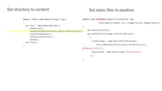 Set directory to content:
public static void Main(string[] args)
{
var host = new WebHostBuilder()
.UseKestrel()
.UseContentRoot(Directory.GetCurrentDirectory())
.UseIISIntegration()
.UseStartup<Startup>()
.Build();
host.Run();
}
Set static files to pipeline:
public void Configure(IApplicationBuilder app,
IHostingEnvironment env, ILoggerFactory loggerFactory)
{
app.UseStaticFiles();
app.UseStaticFiles(new StaticFileOptions()
{
FileProvider = new PhysicalFileProvider(
Path.Combine(Directory.GetCurrentDirectory(),
@"MyStaticFiles")),
RequestPath = new PathString("/StaticFiles")
});
}
 