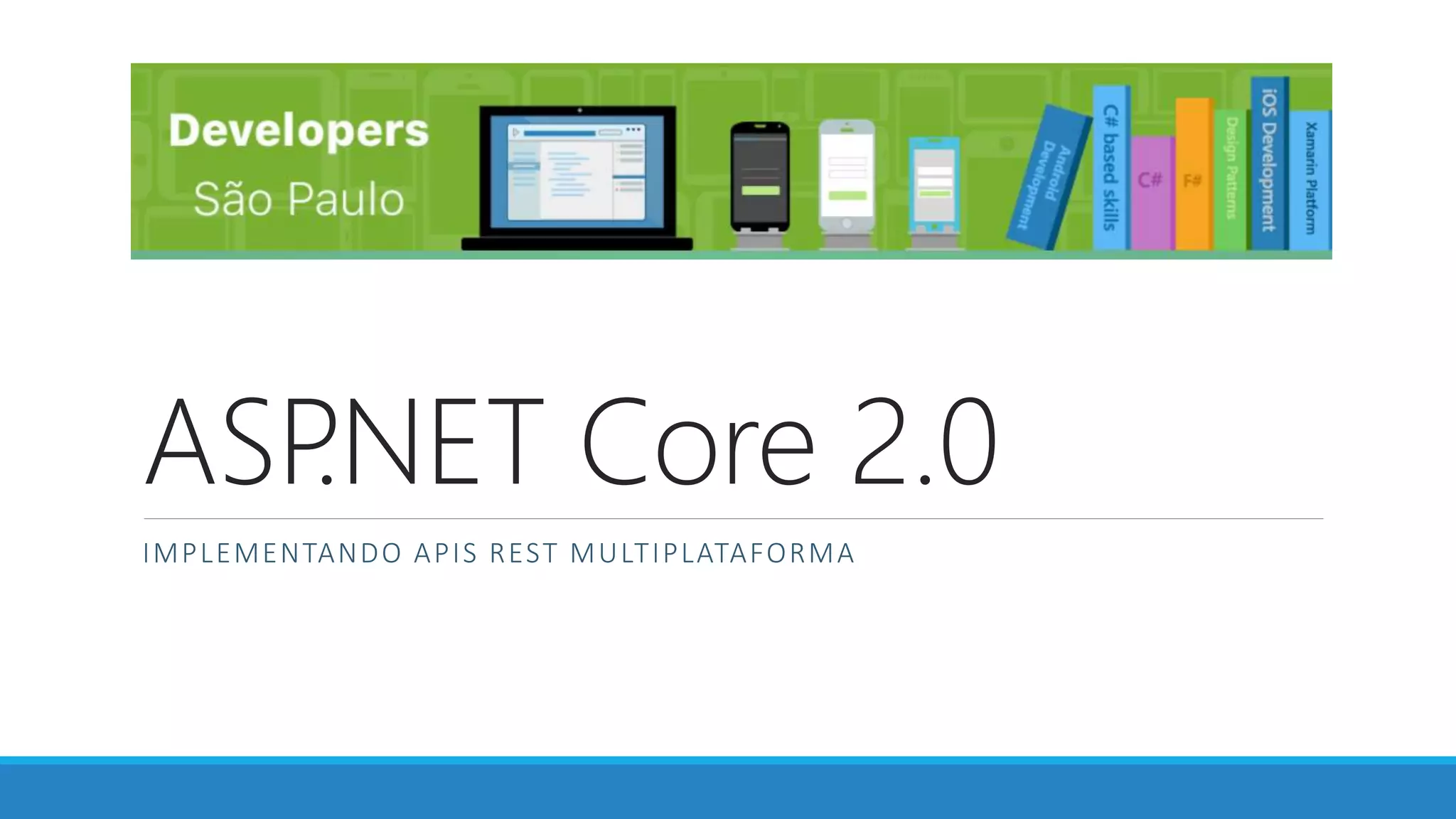 ASP.NET Core 2.0 IMPLEMENTANDO APIS REST MULTIPLATAFORMA 