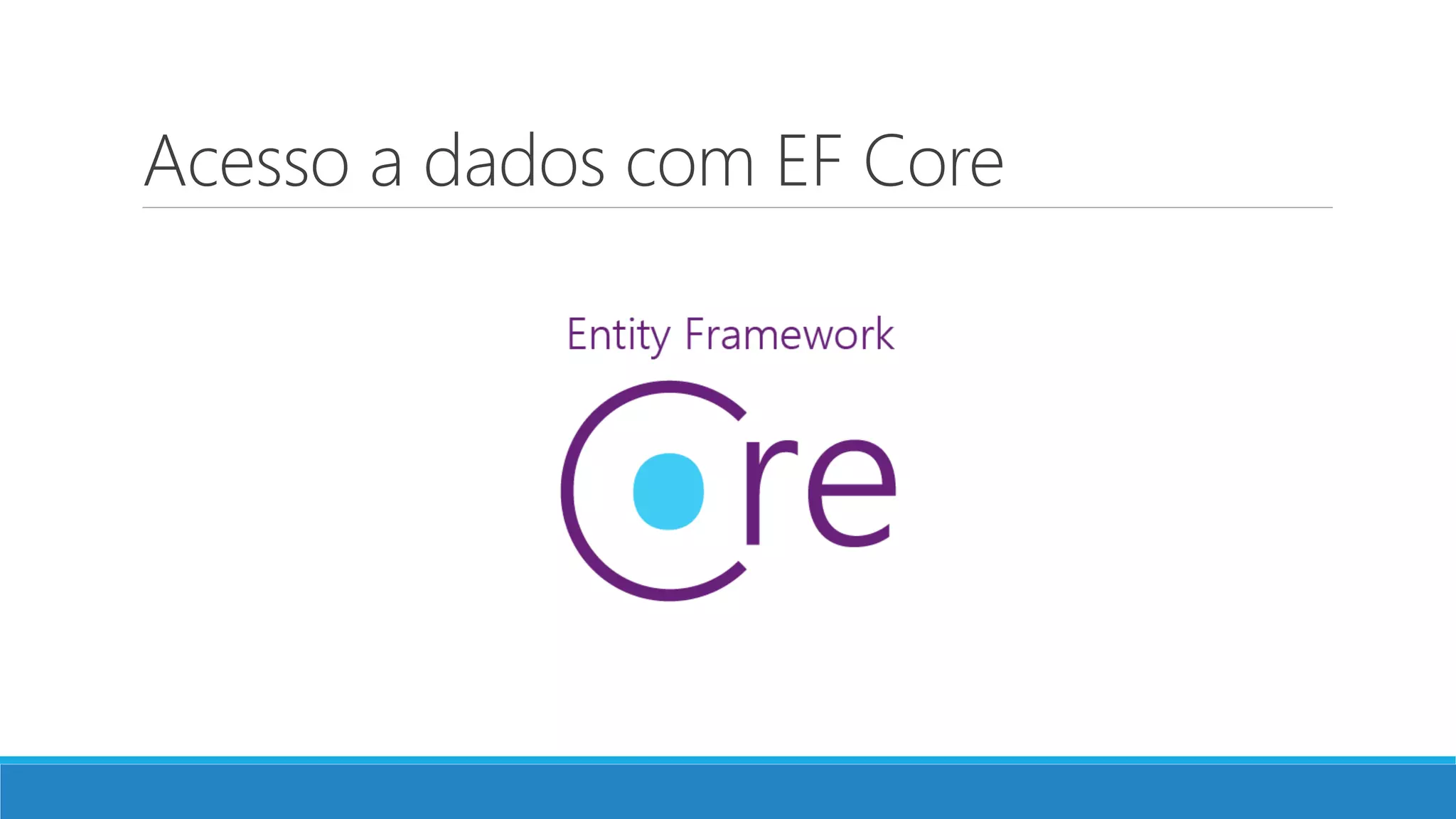 Acesso a dados com EF Core 