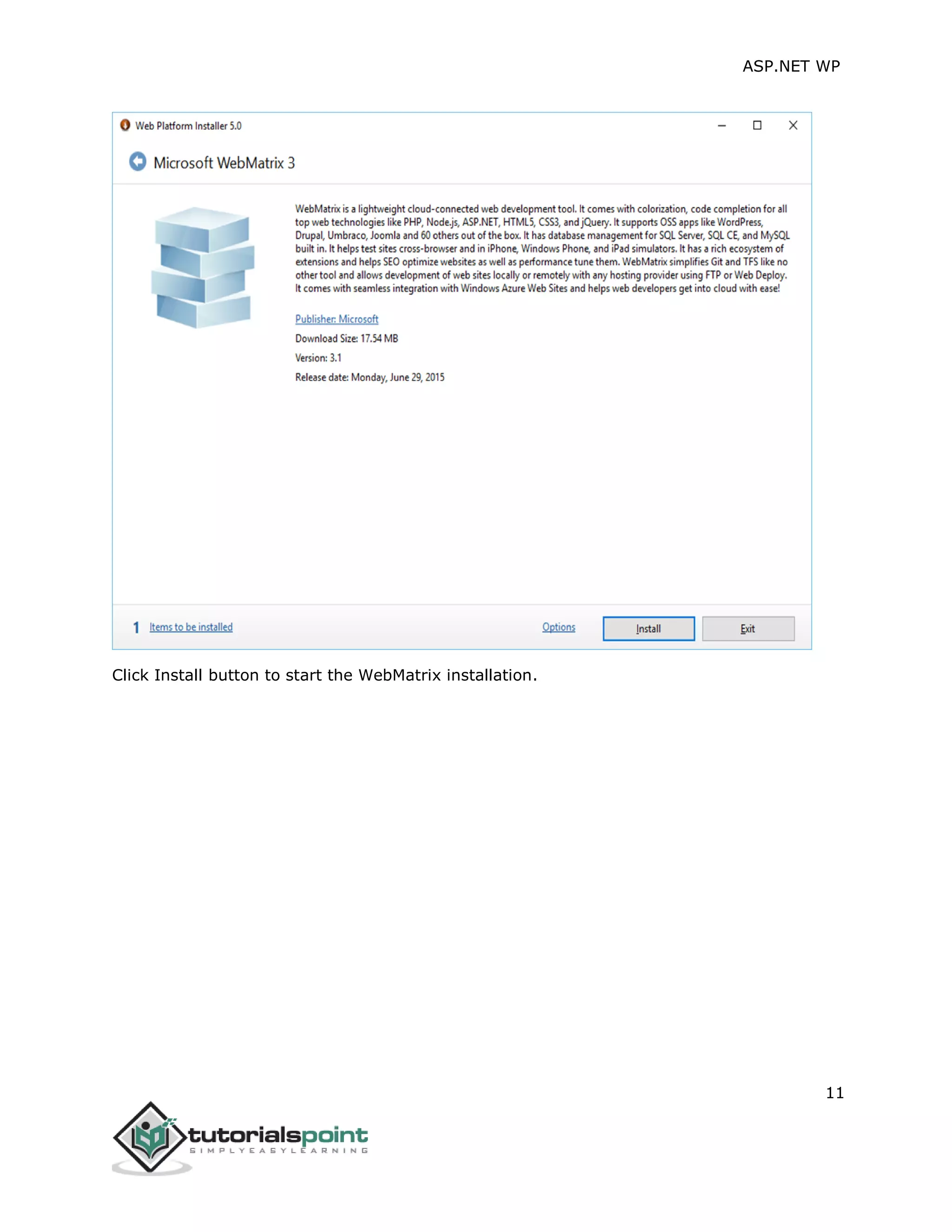 ASP.NET WP
11
Click Install button to start the WebMatrix installation.
 