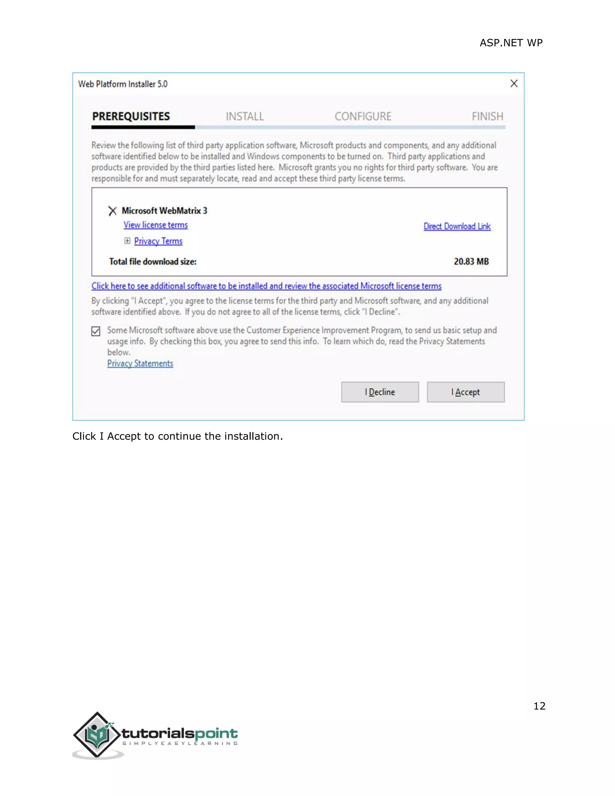 ASP.NET WP
12
Click I Accept to continue the installation.
 