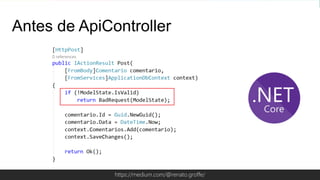 Globalcode – Open4educationhttps://medium.com/@renato.groffe/
Antes de ApiController
 