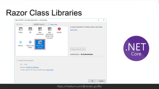 Globalcode – Open4educationhttps://medium.com/@renato.groffe/
Razor Class Libraries
 