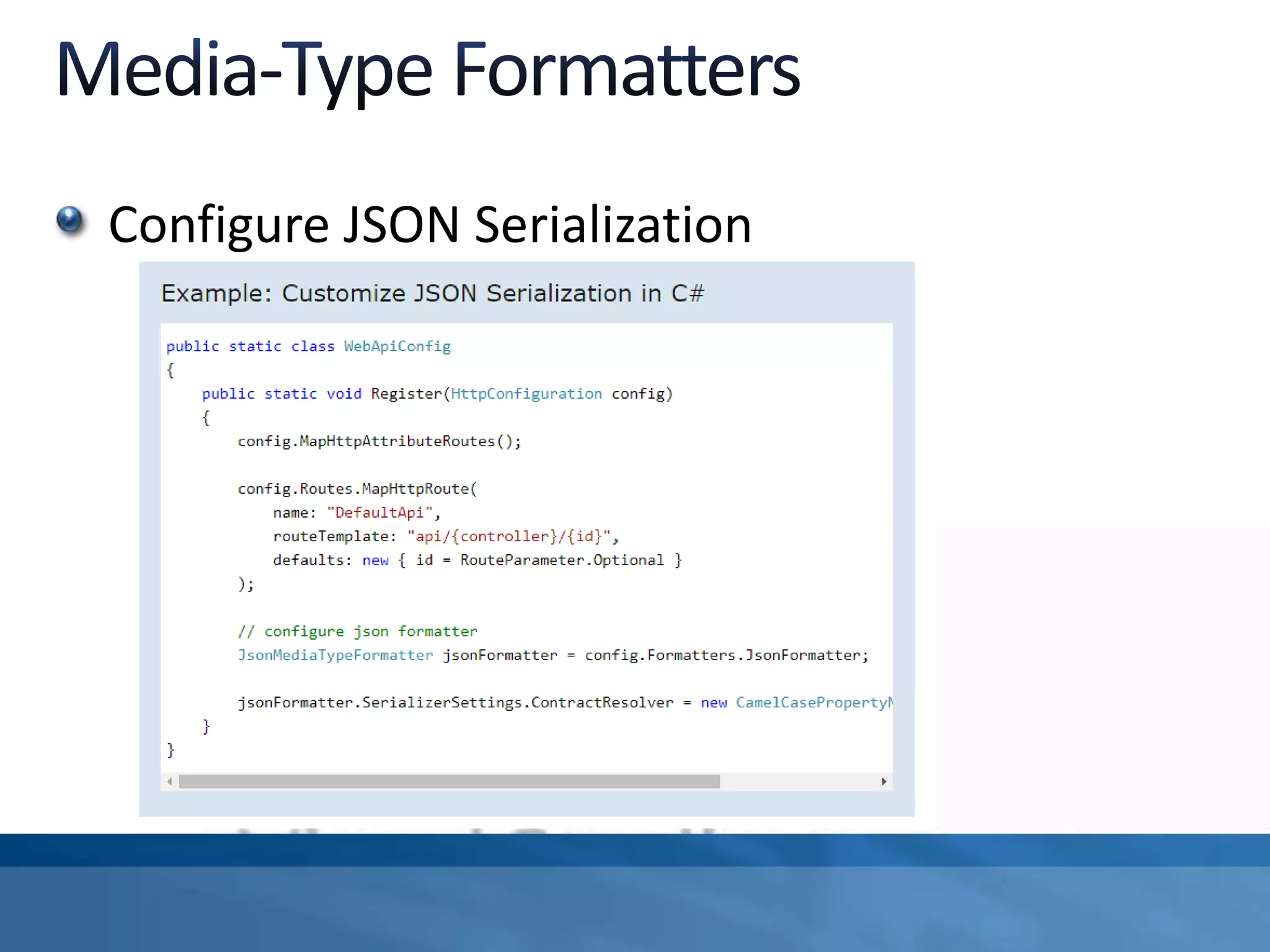 Configure JSON Serialization
 
