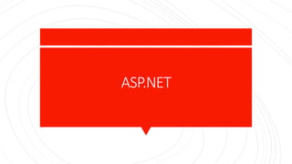 ASP.NET
 