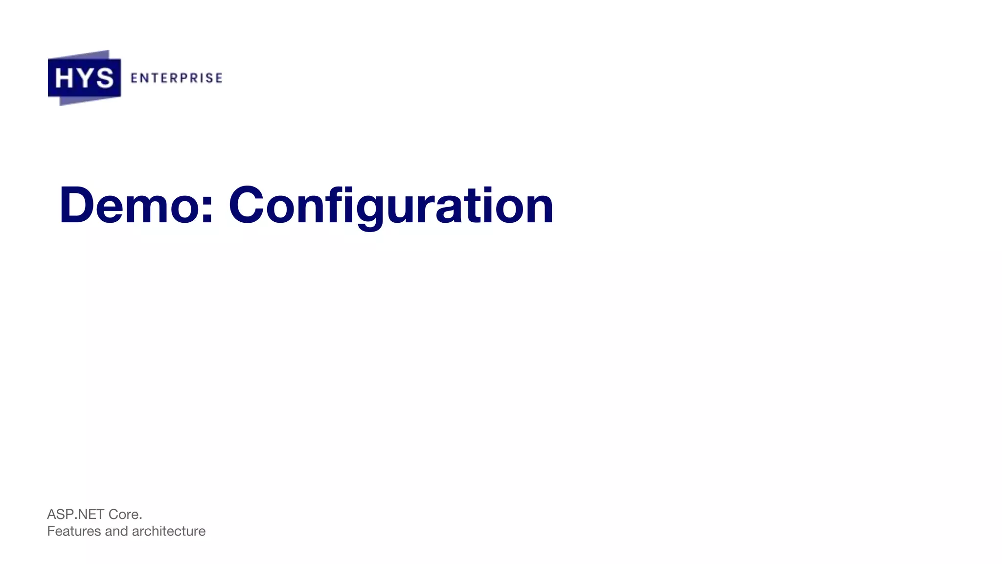 Demo: Configuration ASP.NET Core. Features and architecture 