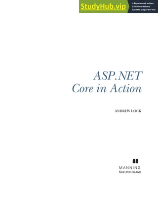 ASP.NET
Core in Action
ANDREW LOCK
M A N N I N G
SHELTER ISLAND
 