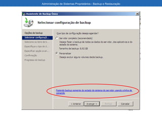 Administração de Sistemas Proprietários - Backup e Restauração
 