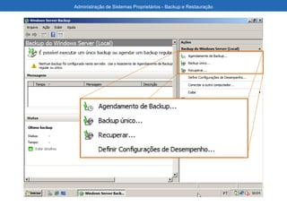 Administração de Sistemas Proprietários - Backup e Restauração
 