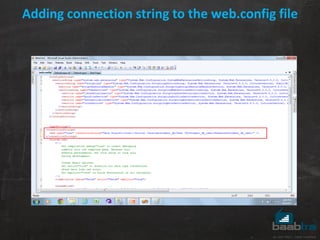 Adding connection string to the web.config file
 