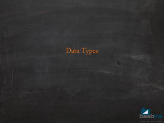 Data Types
 
