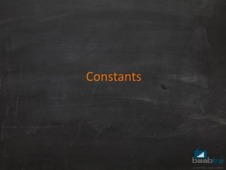 Constants
 