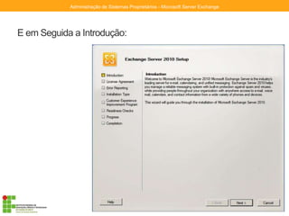 E em Seguida a Introdução:
Administração de Sistemas Proprietários - Microsoft Server Exchange
 