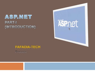 ASP.NETPart-I(Introduction) Fafadia-Tech Prasen 