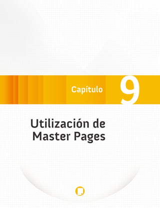 9
Utilización de
Master Pages
 