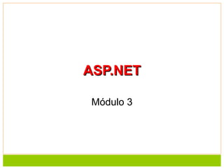 ASP.NET Módulo 3 