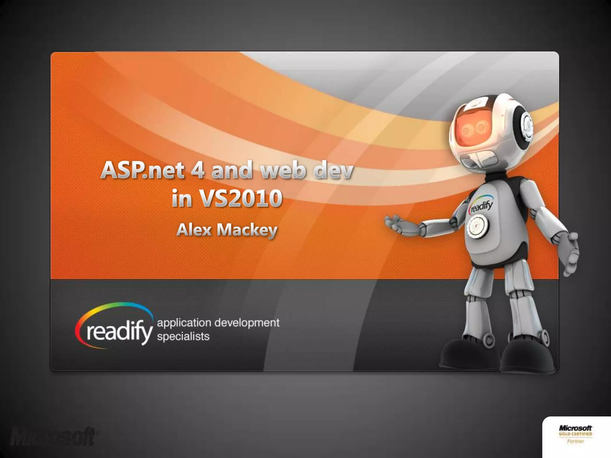 ASP.net 4 and web devin VS2010Alex Mackey