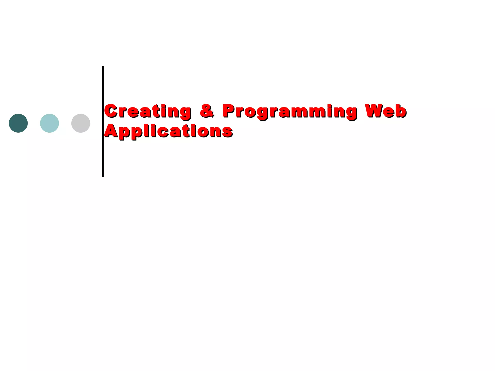 Creating & Programming Web Applications 