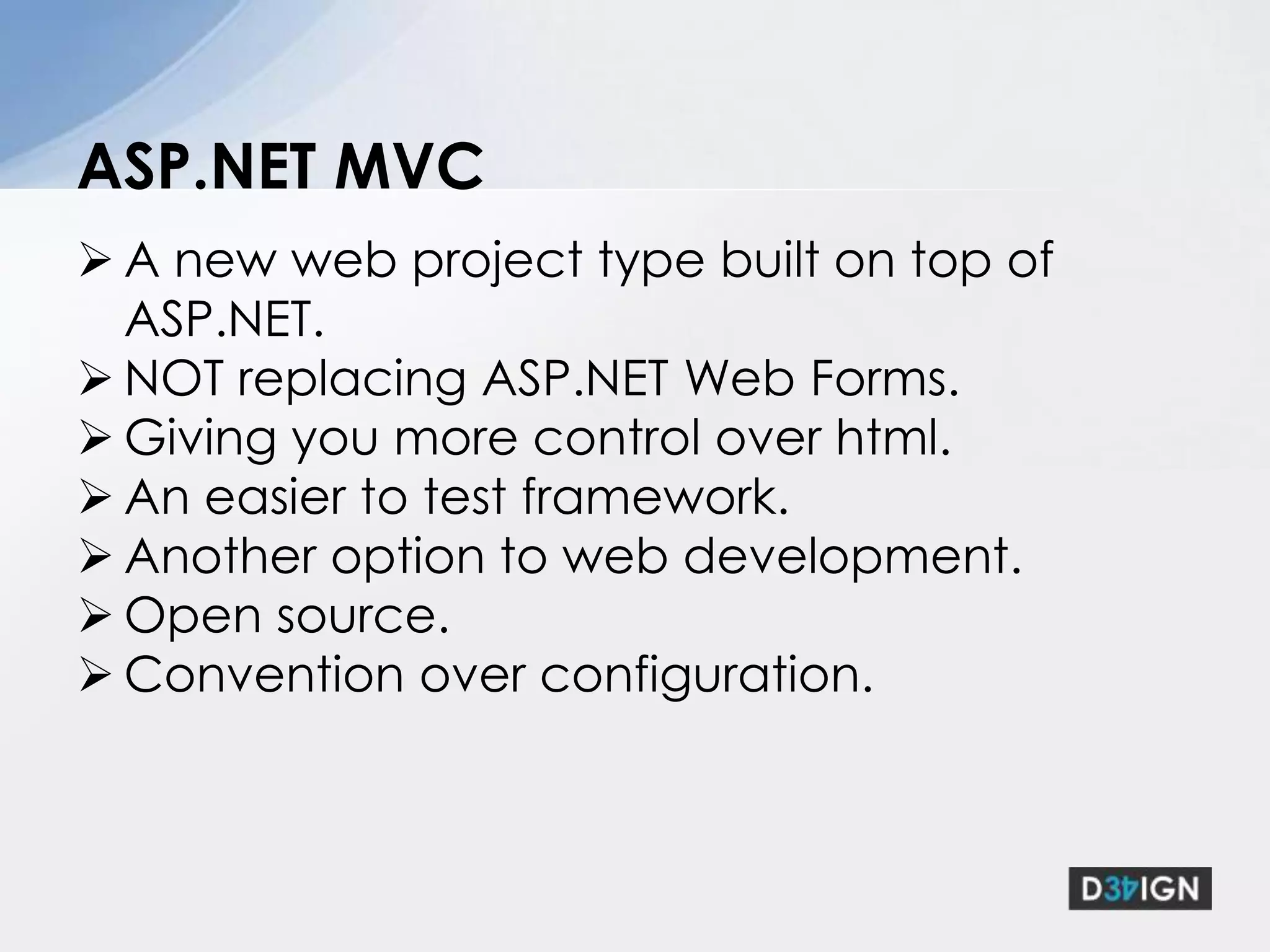 A new web project type built on top of ASP.NET.