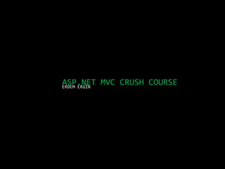 ASP.NET MVC CRUSH COURSE ERDEM ERGİN 