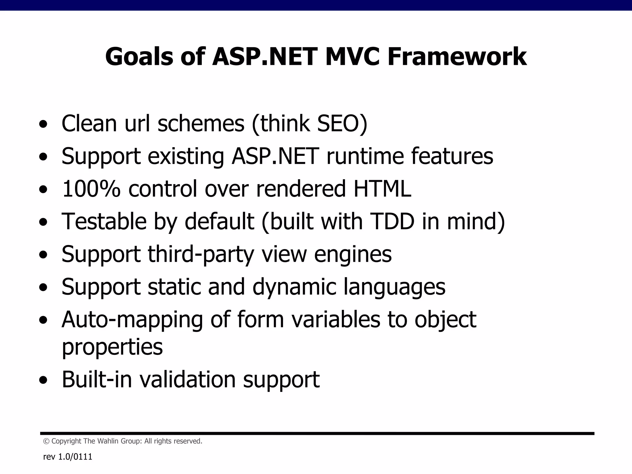 Goals of ASP.NET MVC Frameworkrev 1.0/0111Clean url schemes (think SEO)