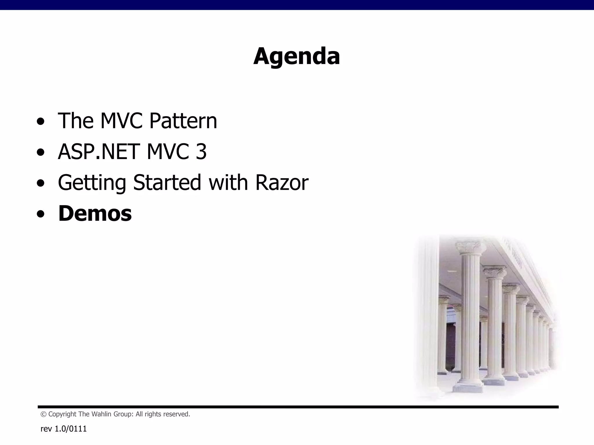 What is Razor?ASP.NET MVC 3 ships with a new View Engine called "Razor"Less markup transitions as compared to the ASP.NET Web Forms View EngineProvides a compact way to mingle code with markupUses the @ characterrev 1.0/0111