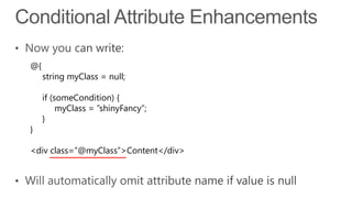 @{
     string myClass = null;

     if (someCondition) {
          myClass = ”shinyFancy”;
     }
}

<div class=”@myClass”>Content</div>
 