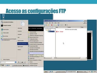 AcessoasconfiguraçõesFTP
 