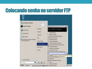 ColocandosenhanoservidorFTP
 
