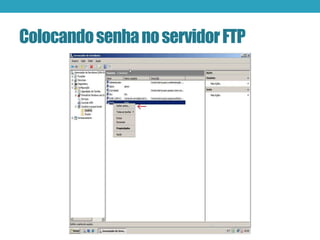 ColocandosenhanoservidorFTP
 