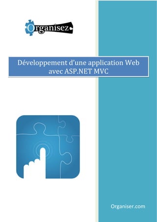 Développement d’une application Web
avec ASP.NET MVC

Organiser.com

 