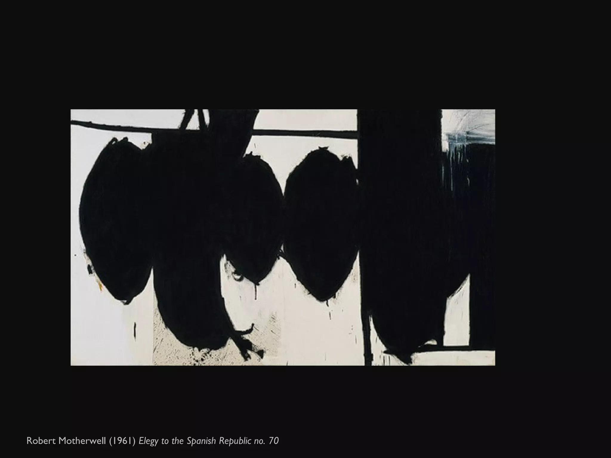 Robert Motherwell (1961)  Elegy to the Spanish Republic no. 70  
