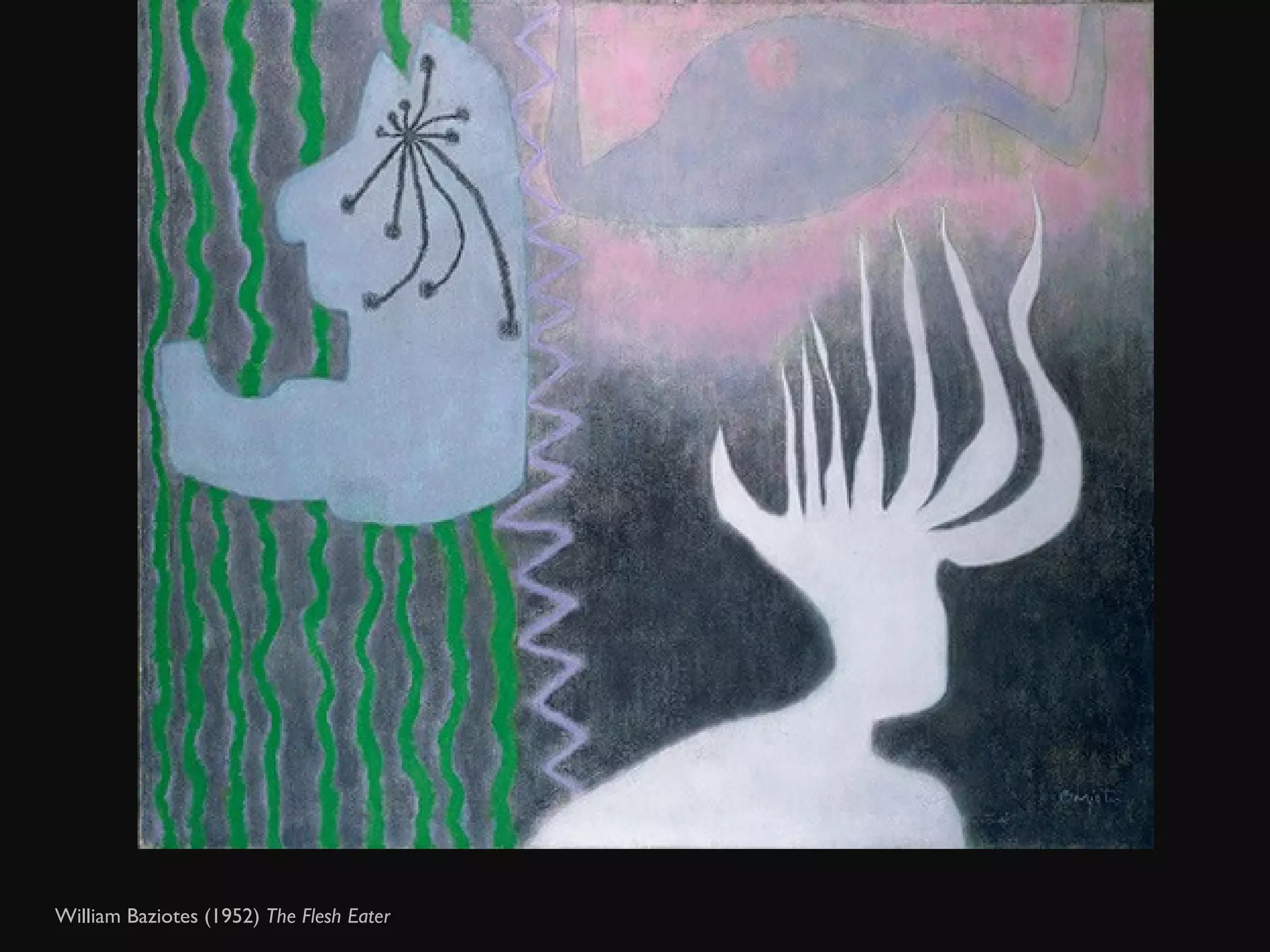 William Baziotes (1952)  The Flesh Eater  