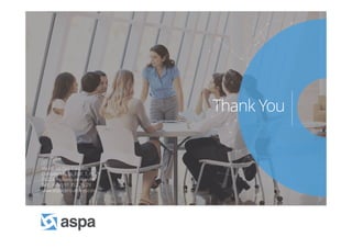 ASPA Advisory, Solutions, Processes and Applications 30
Thank You
Vía de las Dos Castillas, 33
Complejo Ática, Edif. 7, Pl. 2ª
28224 Pozuelo de Alarcón
Telf.: (+34) 91 352 26 29
www.aspaconsultores.com
 