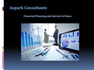 Aspark Consultants
Financial Planning and Advisor in Patna
 