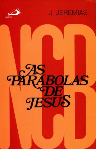 As parábolas de jesus com joachim jeremias
