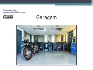 Garagem
 