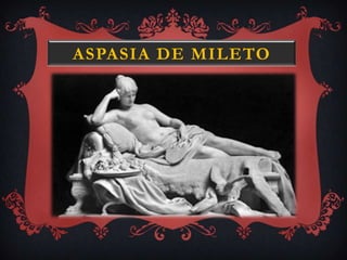 ASPASIA DE MILETO
 