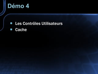 Démo 4 Les Contrôles Utilisateurs Cache 
